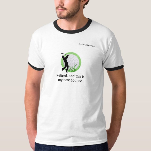 Pensionerad med ny golfadress  t shirt (Framsida)