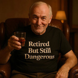 Pensionerad men fortfarande farlig t shirt