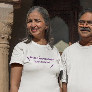 Pensionerad mikrobiolog t shirt