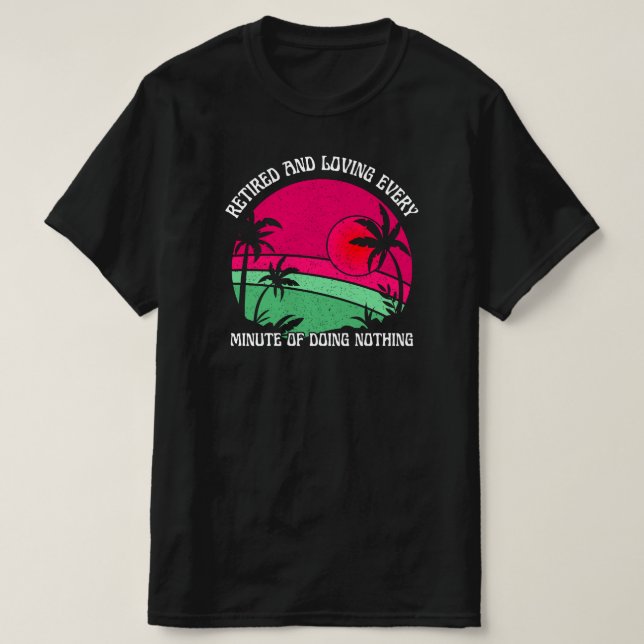 Pensionerad och överväldigande varje minut vid Lju T Shirt (Design framsida)