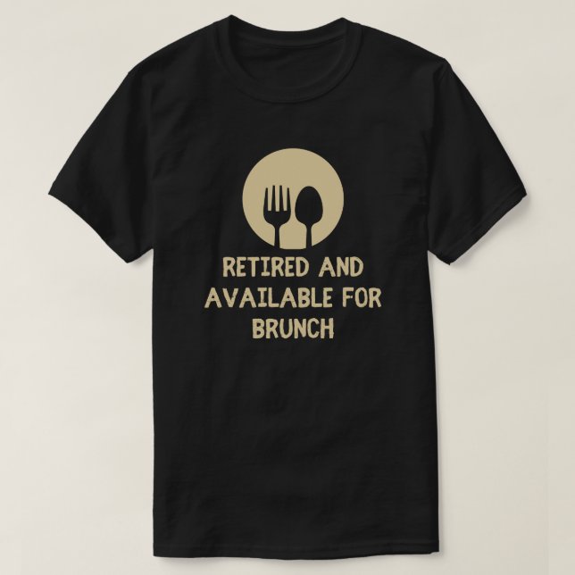 Pensionerad och tillgänglig för Brunch Funny Pensi T Shirt (Design framsida)