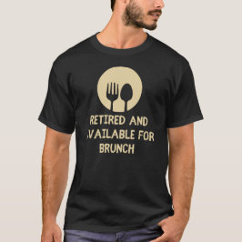 Pensionerad och tillgänglig för Brunch Funny Pensi T Shirt