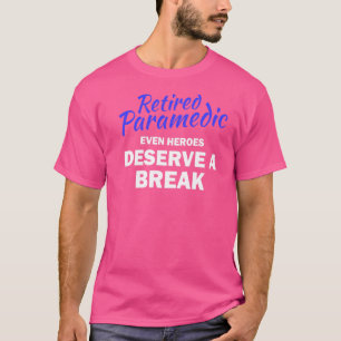 Pensionerad paramedicinsk Emt-pension skämt Sista T Shirt