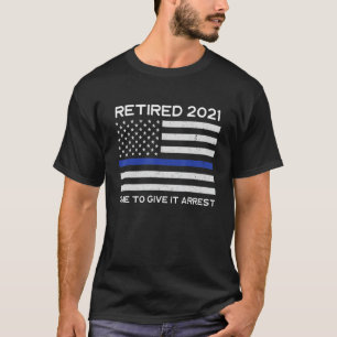 Pensionerad polis 2021 Shirt - Retiring Cop G T