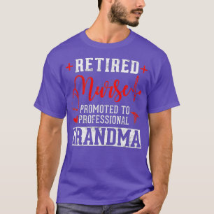 Pensionerad sjuksköterska befordrad till Professio T Shirt