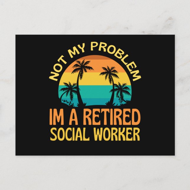 Pensionerad Social-arbetare - inte mitt problem lä Vykort (Framsida)