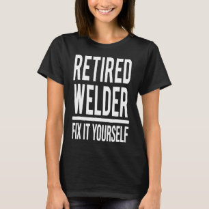 Pensionerad svetsare fixa det själv Rolig pension T Shirt