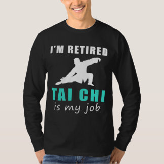 "Pensionerad Tai Chi Pro: Flytande genom Pension w T Shirt