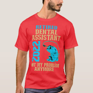 Pensionerad tandassistent 2022 Fishing Älskare Ret T Shirt
