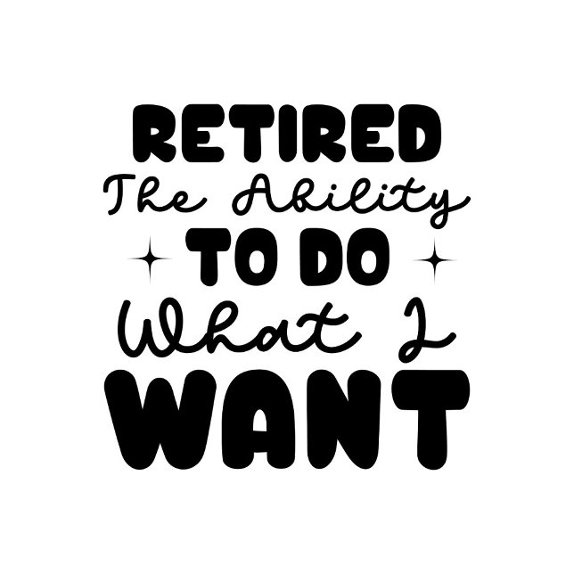 Pensionerad Tote Tygkasse (Retired the Ability to Do What I Want Text!)