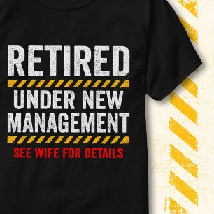Pensionerad under ny ledning Roligt hustruhumor T Shirt