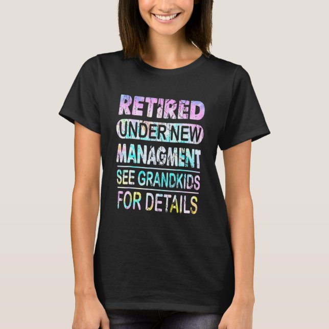 Pensionerad Under Ny Ledning Se Barnbarn Tie Dye T Shirt (Framsida)