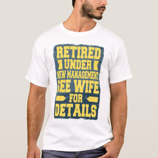 Pensionerad Under Ny Ledning Se Frun För Detaljer T Shirt