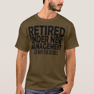 pensionerad under ny ledning Se hustrumsinformatio T Shirt