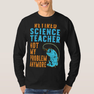 Pensionerad vetenskapslärare Fiske Pension T Shirt