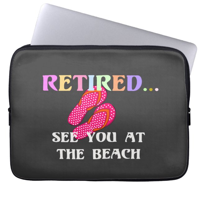 Pensionerad... Vi ses på stranden Laptop Fodral (Framsidan)
