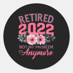 Pensionerade 2022 Pension-gåvor till kvinnor 2022 Runt Klistermärke