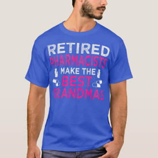 Pensionerade farmaceuter gör de bästa farmarna 1 t shirt