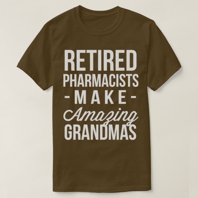 Pensionerade farmaceuter tillverkar Fantastisk Gra T Shirt (Design framsida)