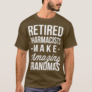 Pensionerade farmaceuter tillverkar Fantastisk Gra T Shirt