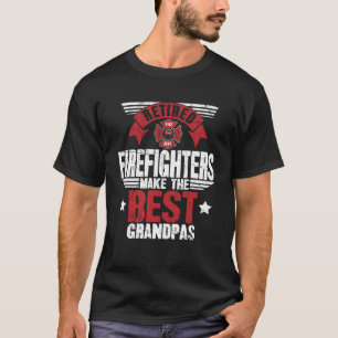 Pensionerade Fireman-trötta brandmän gör det bästa T Shirt