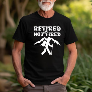 Pensionerade men inte trötta pension-vandrande idr t shirt