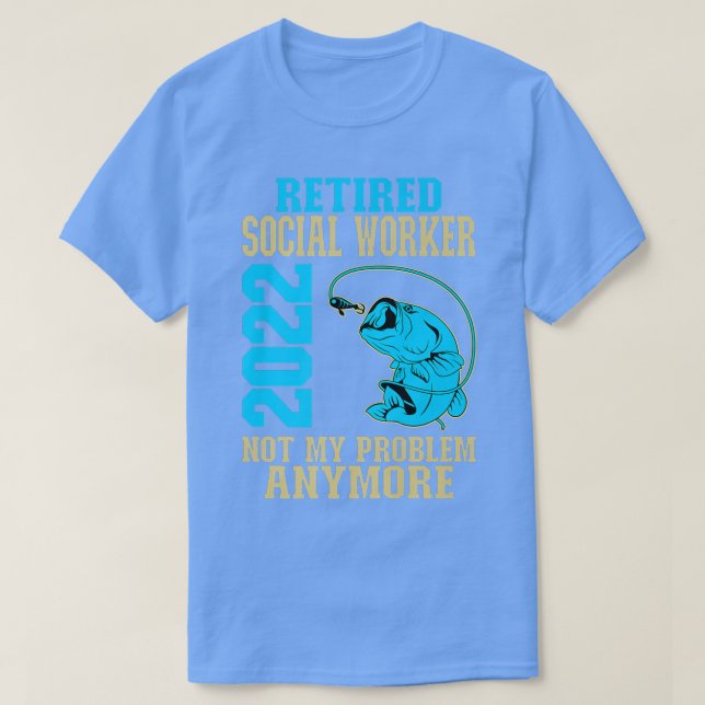 Pensionerade Social-arbetare 2022 Fiske i Älskare T Shirt (Design framsida)