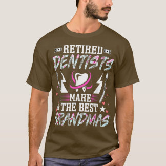 Pensionerade tandläkare gör "Best Grandmas Dentist T Shirt