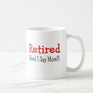 Pensionerat behov mig något att säga mer? Roliga Kaffemugg