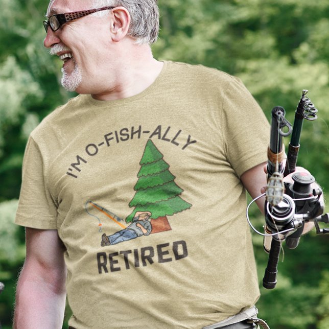 Pensionerat fiske t shirt (I'm O Fish Ally Retired Fishing Shirt)