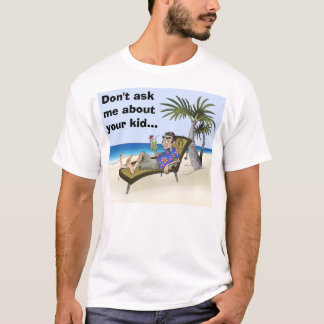 Pensionerat fråga inte mig om din unge… t-shirt