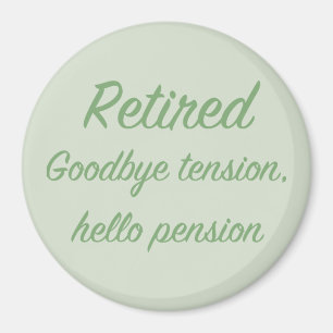 Pensionerat: Goodbye spänning, hejpension Magnet