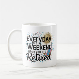 Pensionerat liv Mugg - vardagen är Helg