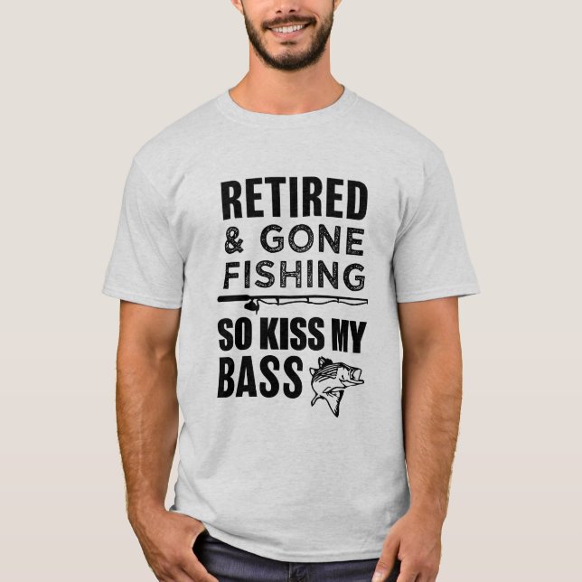 Pensionerat och borta fiska så kyssen min bas- t-shirt (Framsida)