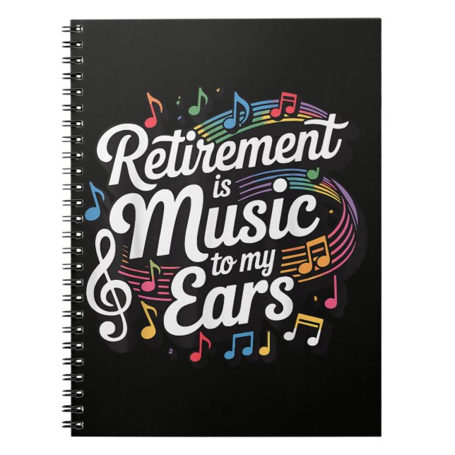 Pensionering Är Musik För Mina Öron Anteckningsbok (Framsidan)
