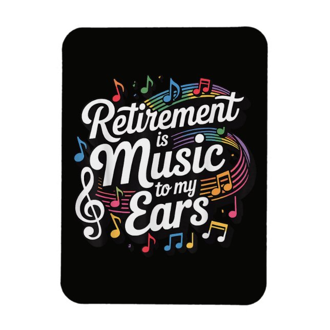 Pensionering Är Musik För Mina Öron Magnet (Vertikal)