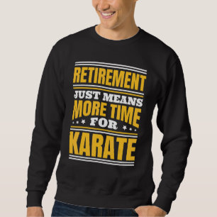 Pensionering Mer Tid För Karate Lång Ärmad Tröja