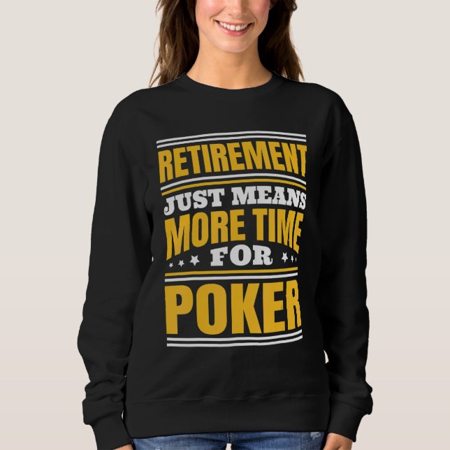 Pensionering Mer Tid För Poker T Shirt (Framsida)