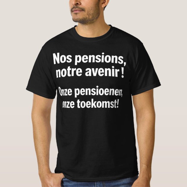 Pensions Notre Avenir l Onze Pensioenen Toekom T Shirt (Framsida)