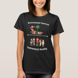 Pensionsdröm verklighet Pensionera sig Pensionär T Shirt