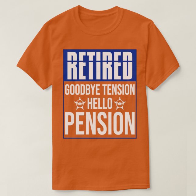 Pensionskuppp Funny Pension-plan: pensionerad poli T Shirt (Design framsida)