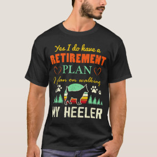 Pensionsplan Australian Cattle Dog Röd Blue Heeler T Shirt