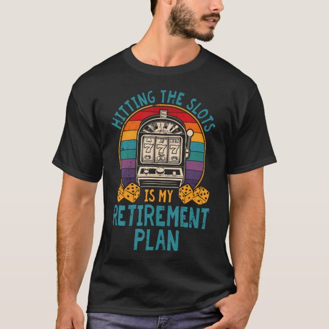 Pensionsplan Slot Machine Kasinospel Poker T Shirt (Framsida)