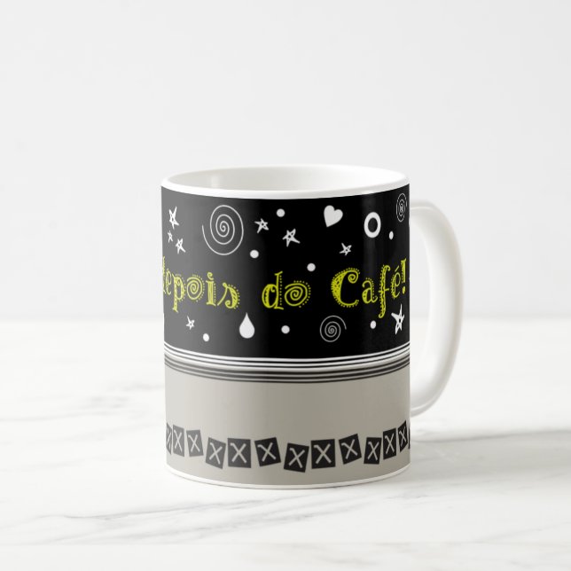 Penso: depois do café! kaffemugg (Framsida höger)