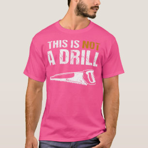 penter Det här är inte en borr T Shirt