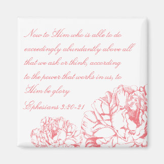 Peony Ephesian 3:20 Magnet