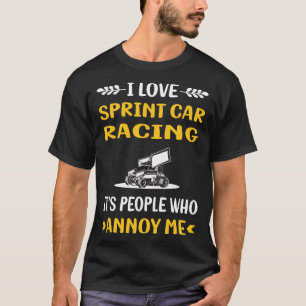 People Annoy Sprint Cars Tävla T Shirt