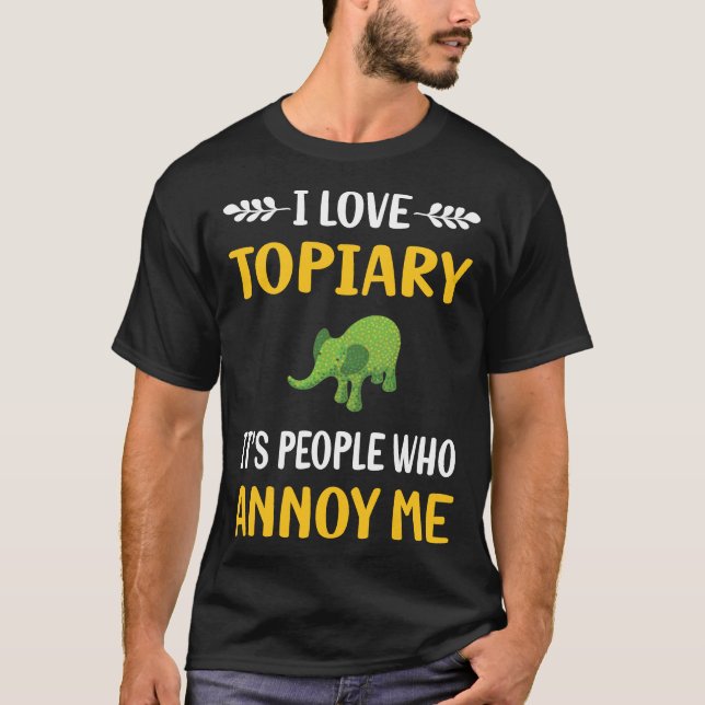 People Annoy Topiary T Shirt (Framsida)