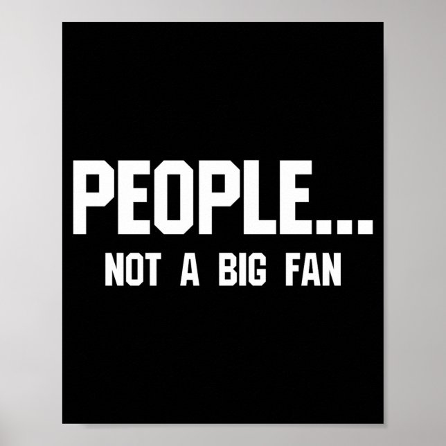 People Not A Big Fan Funny Introvert  Poster (Framsidan)