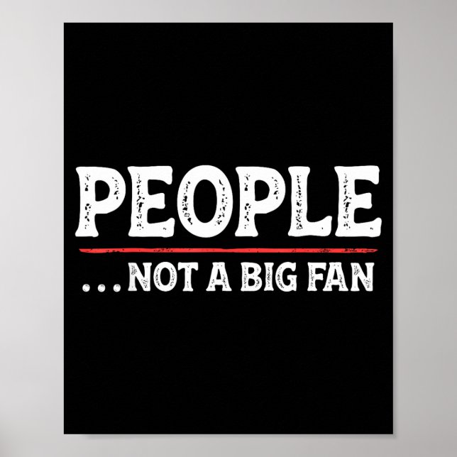 People Not A Big Fan Funny Introvert Sarcasm Mom D Poster (Framsidan)